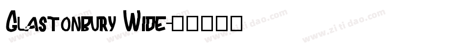 Glastonbury Wide字体转换